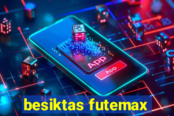 besiktas futemax